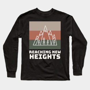 Reaching New Heights Mountain Rock Climbing Long Sleeve T-Shirt